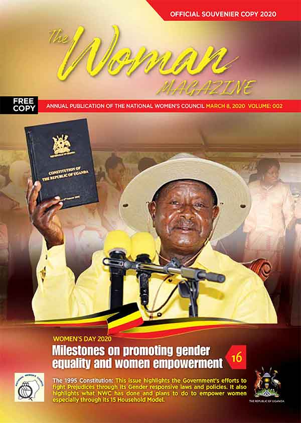 The 1995 Constitution: This issue highlights the Government’s efforts to fight Prejudices through its Gender responsive laws and policies. It also highlights what NWC has done and plans to do to empower women especially through its 15 Household Model.